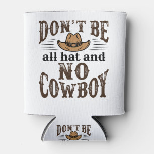 Rafraîchisseur Pour Canette Ne sois pas tout Casquette et pas de cowboy
