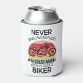 Rafraîchisseur Pour Canette Never underestimate à old man who is a biker