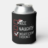Rafraîchisseur Pour Canette Nice Naughty Insufficient Evidence Christmas Funny (Can devant)