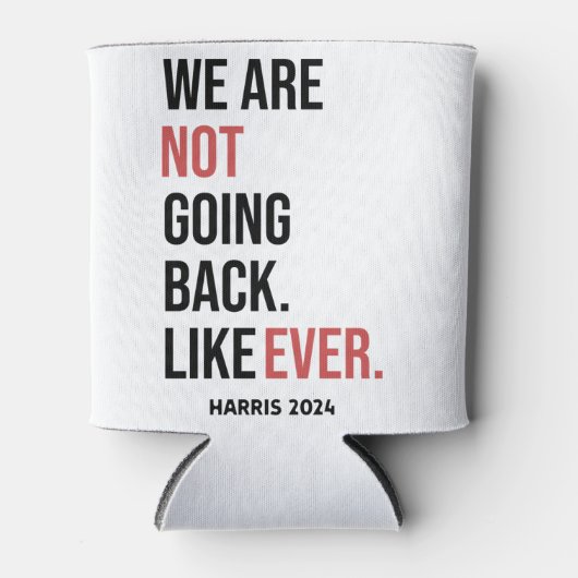 Rafraîchisseur Pour Canette Nous ne reviendrons jamais, votez pour Harris (Devant)