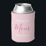Rafraîchisseur Pour Canette Nous t'aimons Maman Pink Minimalist<br><div class="desc">Nous Vous Aimons Maman Design Minimaliste Rose. Une typographie douce, féminine, simple, moderne et élégante. Le texte sur l'avant et l'arrière est "We love you", "Mom" et "Your Names". Tout le texte peut facilement être changé en vos propres messages adorables. Commandez ce style peut refroidir aujourd'hui pour express votre amour...</div>
