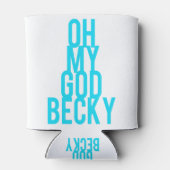 Rafraîchisseur Pour Canette Oh mon dieu becky (Dos)