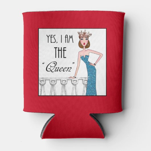 Rafraîchisseur Pour Canette Oui, je suis la "reine" (Devant)