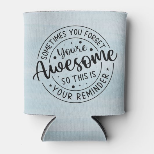 Rafraîchisseur Pour Canette Parfois Vous Oubliez Votre Super (Devant)