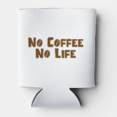 Rafraîchisseur Pour Canette Pas de café Pas de vie (Devant)