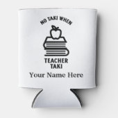 Rafraîchisseur Pour Canette Pas de taki quand le professeur taki (Devant)