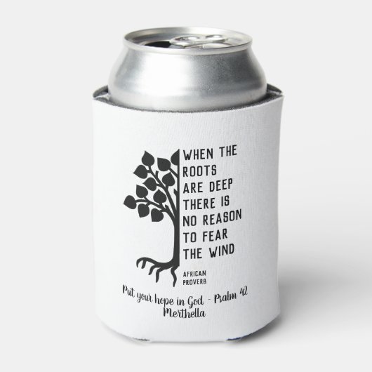 Rafraîchisseur Pour Canette Personnalisé LORSQUE LES RACINES SONT PROFONDES In (Can devant)