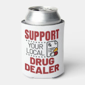 Rafraîchisseur Pour Canette Pharmaciens Soutenez votre revendeur de médicament (Can devant)