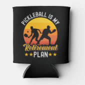 Rafraîchisseur Pour Canette Pickleball Is my Retirement Plan Funny Pickleball  (Devant)