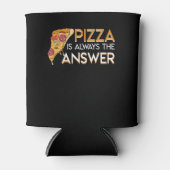 Rafraîchisseur Pour Canette Pizza est toujours la réponse Pizza Lover (Devant)