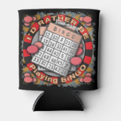 Rafraîchisseur Pour Canette Plutôt jouer Bingo peut refroidir (Devant)