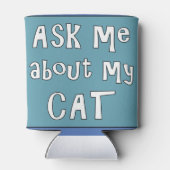 Rafraîchisseur Pour Canette Posez-moi des questions sur mon chat (Dos)