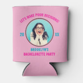 Rafraîchisseur Pour Canette Pour prendre des décisions Bachelorette Party (Devant)