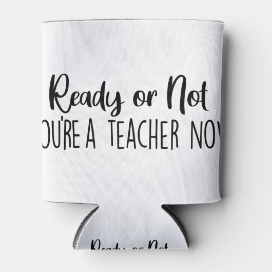 Rafraîchisseur Pour Canette Prêt ou non ? Vous êtes enseignant (Devant)