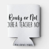 Rafraîchisseur Pour Canette Prêt ou non ? Vous êtes enseignant (Dos)