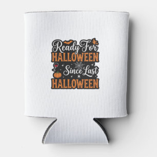 Rafraîchisseur Pour Canette Prêt pour Halloween depuis le dernier Halloween Vi
