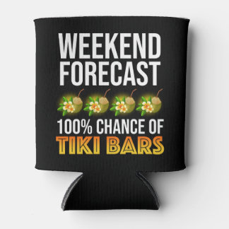 Rafraîchisseur Pour Canette Prévisions de week-end - 100% de chances de bars T