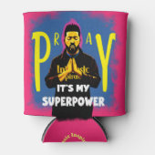 Rafraîchisseur Pour Canette Priez : C'est ma superpuissance peut refroidir (Devant)