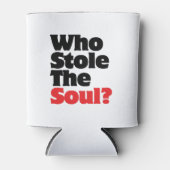 Rafraîchisseur Pour Canette Qui A Volé L'Âme ? (Devant)