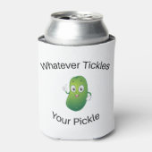 Rafraîchisseur Pour Canette Quoique Tickle Ton Pickle (Can devant)