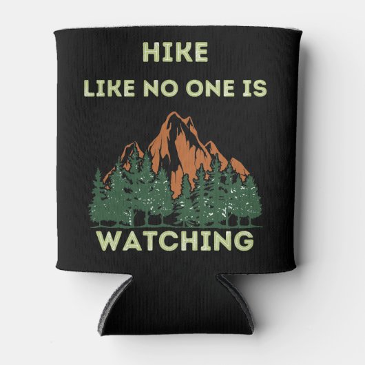 Rafraîchisseur Pour Canette Randonnée Comme Personne Ne Regarde L'Attitude Des (Devant)