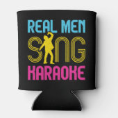 Rafraîchisseur Pour Canette Real Men Sing Karaoke Funny Singer (Dos)