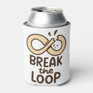Rafraîchisseur Pour Canette Refroidisseur de boisson Motivational Break the Lo