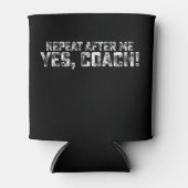 Rafraîchisseur Pour Canette Répéter Après Moi Oui Coach Sports (Devant)