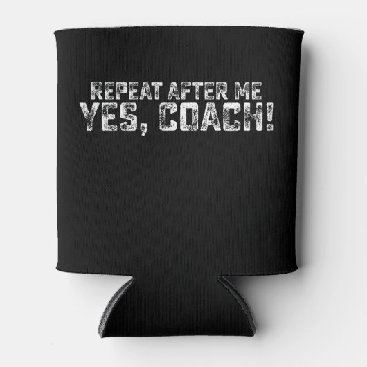 Rafraîchisseur Pour Canette Répéter Après Moi Oui Coach Sports (Devant)