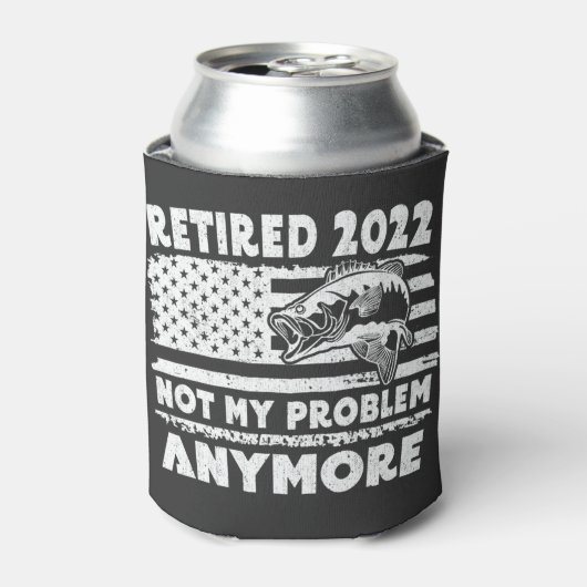 Rafraîchisseur Pour Canette Retired 2022 Not My Problem Anymore Funny Fishing  (Can devant)