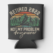 Rafraîchisseur Pour Canette Retraité 2022 Pas mon problème Plus de retraite (Devant)