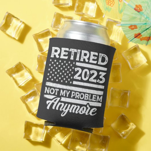 Rafraîchisseur Pour Canette Retraité 2023 Pas mon problème Plus Retraite (Été in situ)
