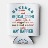 Rafraîchisseur Pour Canette Retraité Médicale Coder Funny Retraite Happier (Devant)