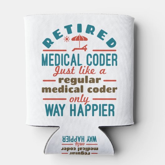 Rafraîchisseur Pour Canette Retraité Médicale Coder Funny Retraite Happier (Dos)
