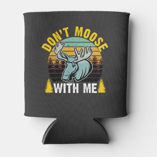 Rafraîchisseur Pour Canette Retro - Don't Moose with Me (Devant)