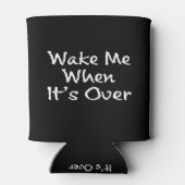 RAFRAÎCHISSEUR  POUR CANETTE RÉVEILLEZ-MOI LORSQUE SA QUARANTAINE AMUSANTE DIT (Dos)