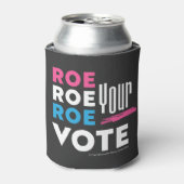 Rafraîchisseur Pour Canette Roe Roe Roe Votre VOTE ! T-shirts (Can devant)
