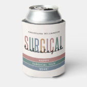 Rafraîchisseur Pour Canette Semaine ou technologie de technologue chirurgical  (Can Dos)