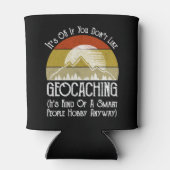 Rafraîchisseur Pour Canette Si vous n'aimez pas le géocaching (Dos)