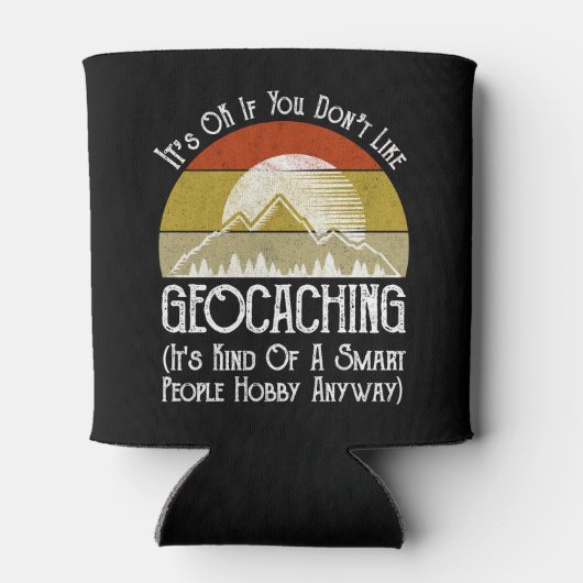 Rafraîchisseur Pour Canette Si vous n'aimez pas le géocaching (Dos)