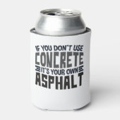 Rafraîchisseur Pour Canette Si vous n'utilisez pas de béton, c'est votre seul  (Can devant)