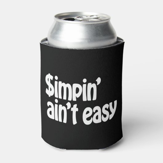 Rafraîchisseur Pour Canette Simpin' Ain't Easy (Can devant)