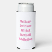 Rafraîchisseur Pour Canette Slim Customisé Netball Team Seltzer Can Cooler (Seltzer Verso)