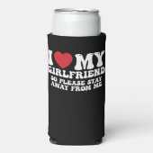 Rafraîchisseur Pour Canette Slim J'Aime Ma Petite Amie Alors S'Il Vous Plaît Restez (Seltzer Recto)