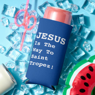 Rafraîchisseur Pour Canette Slim "JÉSUS Est Le Chemin Vers Saint Tropez !" - Citati