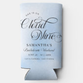 Rafraîchisseur Pour Canette Slim Moderne Elle Est Sur Cloud 9 Bachelorette Week-end (Verso)