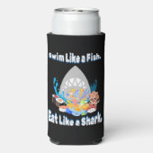 Rafraîchisseur Pour Canette Slim Nagez comme un poisson, mangez comme un requin. na (Seltzer Verso)