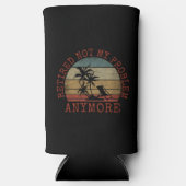 RAFRAÎCHISSEUR POUR CANETTE SLIM RETIRÉ PAS MON PROBLÈME PLUS (Recto)