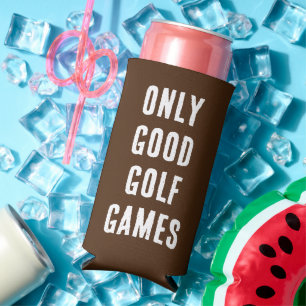 Rafraîchisseur Pour Canette Slim "Seulement de bons jeux de golf." Citation Drôle.