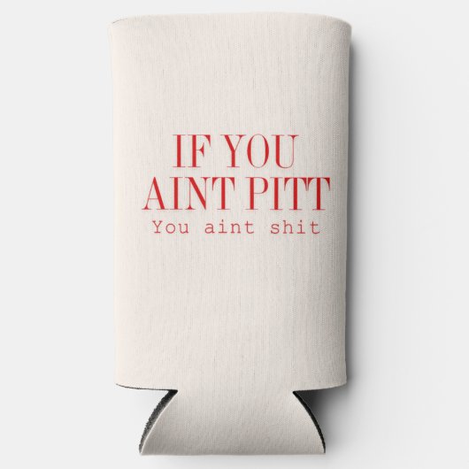 Rafraîchisseur Pour Canette Slim Si tu as un pitt... (Recto)